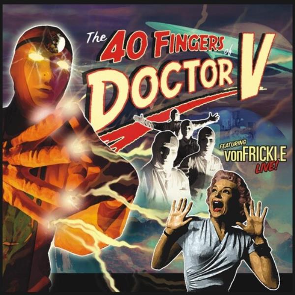 The 40 Fingers of Doctor V (Live)